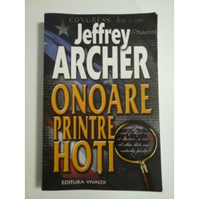 ONOARE PRINTRE HOTI - JEFFREY ARCHER